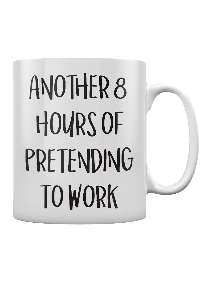 Another 8 Hours Of Pretending To Work Mug - Sweet Cokie
