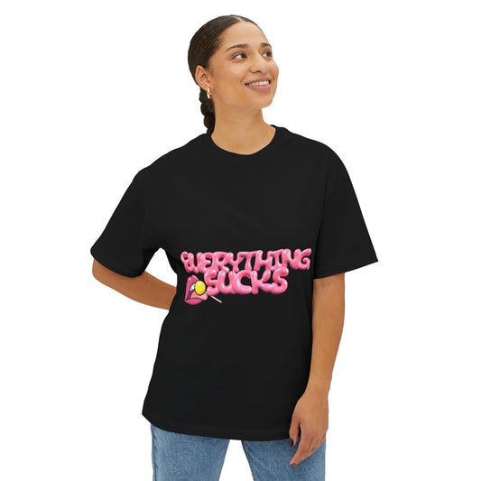 Everything Sucks Unisex Tee
