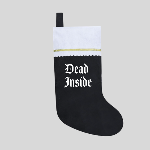 Goth Alt Dark Humor Christmas Stocking, Dead Inside
