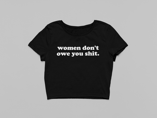 Gothic Alt Grunge Feminism Crop Top, Women Don't Owe - Sweet Cokie 