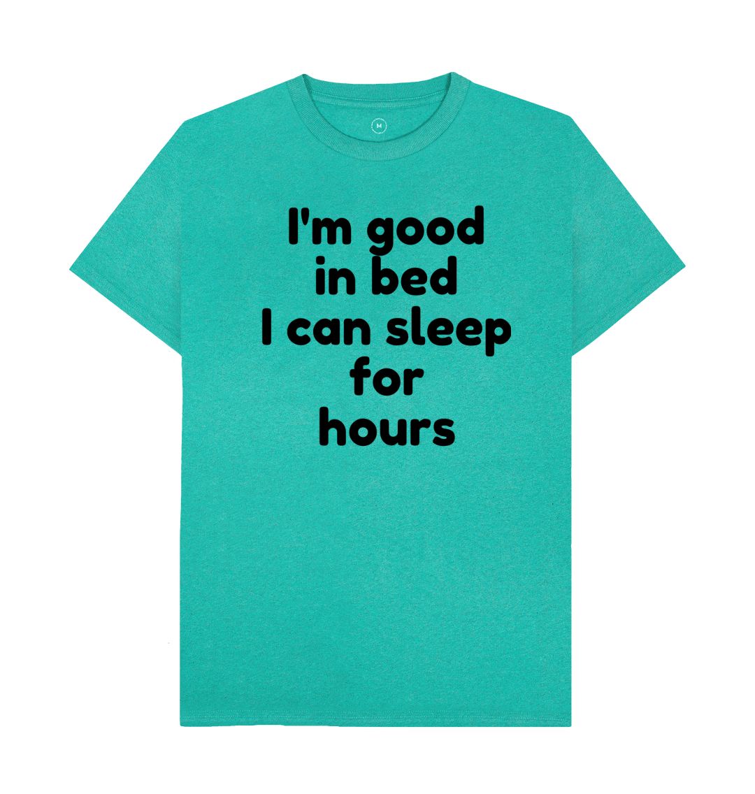 Men's I'm Good In Bed Print T-Shirts - Sweet Cokie 