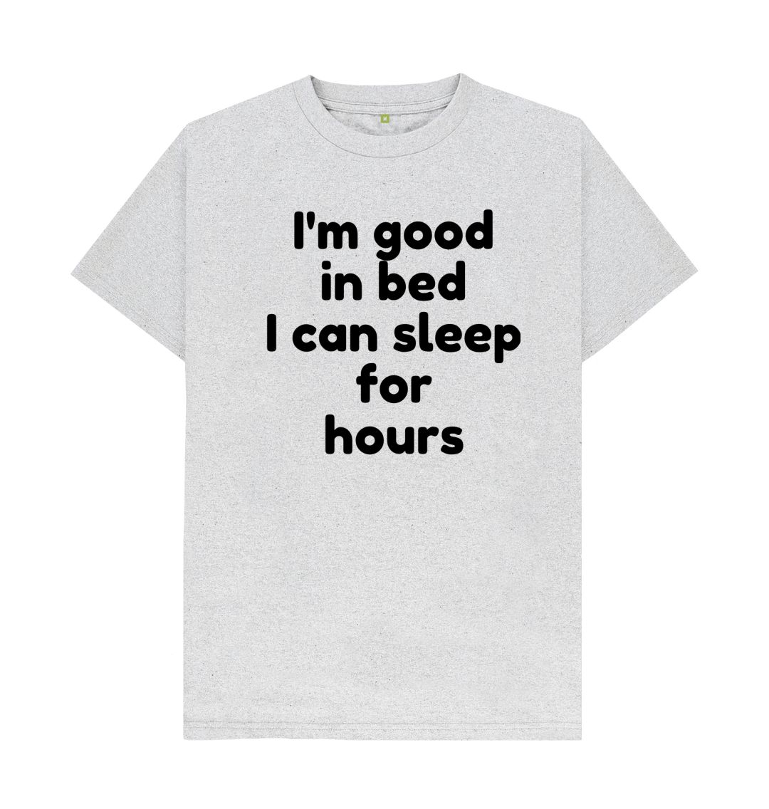 Men's I'm Good In Bed Print T-Shirts - Sweet Cokie 