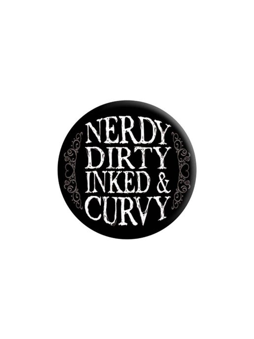 Nerdy Dirty Inked & Curvy 25mm Badge - Sweet Cokie 